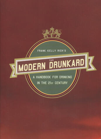 Couverture du livre « The Modern Drunkard » de Rich Frank Kelly aux éditions Penguin Group Us