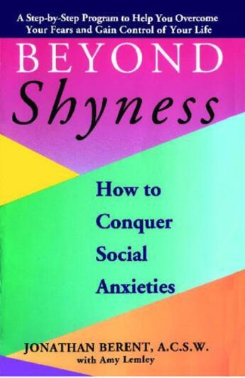 Couverture du livre « BEYOND SHYNESS: HOW TO CONQUER SOCIAL ANXIETY STEP » de Berent Jonathan aux éditions Touchstone