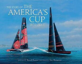 Couverture du livre « The story of the America's cup : 1851-2021 » de Tim Thompson et Ranulf Rayner aux éditions Acc Art Books