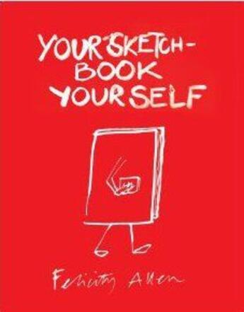 Couverture du livre « Your sketchbook your self » de Felicity Allen aux éditions Tate Gallery