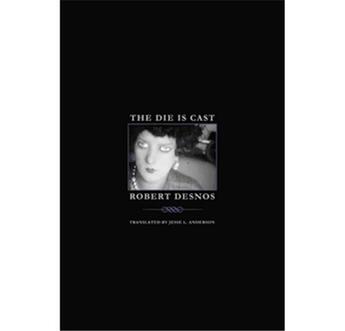 Couverture du livre « Robert desnos the die is cast » de Robert Desnos aux éditions Wakefield Press