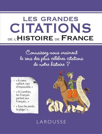 Couverture du livre « Les grandes citations de l'histoire de France » de Renaud Thomazo aux éditions Larousse