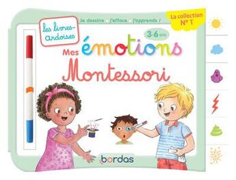 Couverture du livre « Les livres-ardoises : mes émotions Montessori : 3/6 ans » de Chiodo Virginie aux éditions Bordas