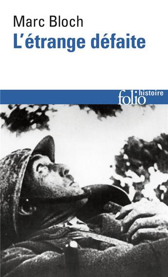 Couverture du livre « L'étrange défaite ; témoignage écrit en 1940 » de Marc Bloch et Hoffmann aux éditions Folio