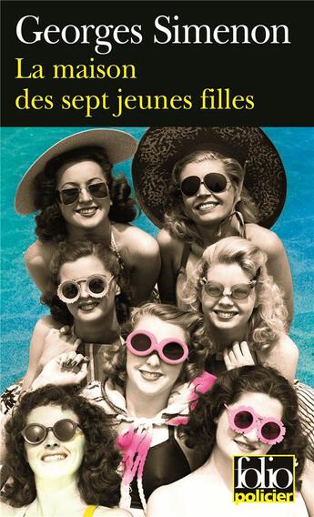 Couverture du livre « La Maison des sept jeunes filles / Le Châle de Marie Dudon » de Georges Simenon aux éditions Folio