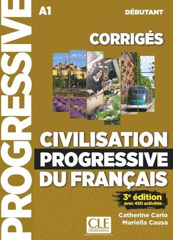 Couverture du livre « FLE ; civilisation progressive du français débutant ; A1 ; corrigés (3e édition) » de  aux éditions Cle International