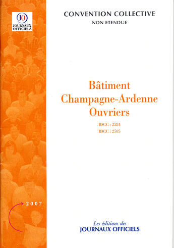 Couverture du livre « Bâtiment champagne-ardenne ouvriers » de  aux éditions Direction Des Journaux Officiels