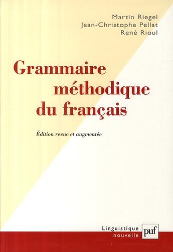 Couverture du livre « Grammaire méthodique du français (7e édition) » de Riegel Martin et Jean-Christophe Pellat et Rene Rioul aux éditions Puf