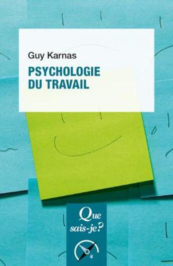 Couverture du livre « Psychologie du travail » de Guy Karnas aux éditions Que Sais-je ?