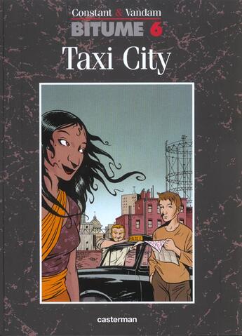 Couverture du livre « Bitume t6 - taxi city » de Constant/Vandam Mich aux éditions Casterman