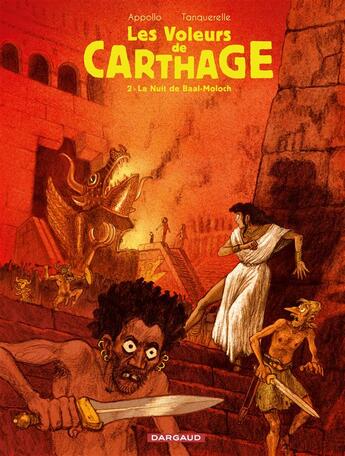 Couverture du livre « Les voleurs de Carthage Tome 2 : la nuit de Baal-Moloch » de Appollo et Herve Tanquerelle aux éditions Dargaud