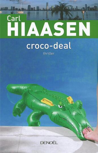 Couverture du livre « Croco-deal » de Carl Hiaasen aux éditions Denoel