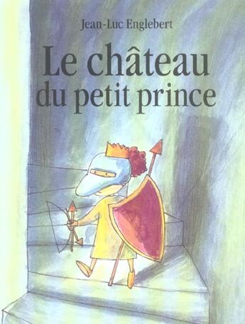 Couverture du livre « Le château du petit prince » de Englebert Jean Luc aux éditions Ecole Des Loisirs