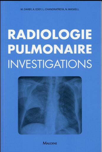 Couverture du livre « Radiologie pulmonaire : investigations » de Darby M. Edey A. aux éditions Maloine