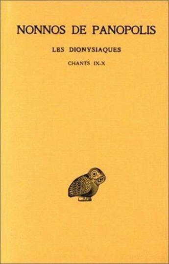 Couverture du livre « Dionysiaques Tome 4 ; chapitres 9-10 » de Nonnos De Panopolis aux éditions Belles Lettres