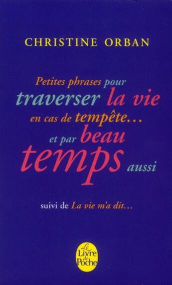 Couverture du livre « La vie m'a dit ; petites phrases » de Christine Orban aux éditions Le Livre De Poche