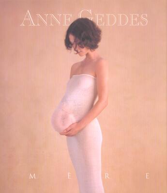 Couverture du livre « Mere » de Anne Geddes aux éditions Hors Collection