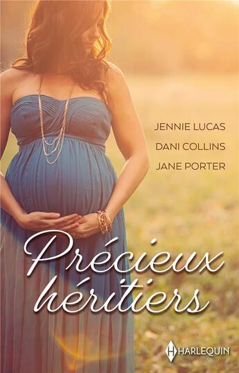 Couverture du livre « Précieux héritiers : le bébé de son ennemi, le rêve d'une maitresse, cette impossible attirance » de Jane Porter et Jennie Lucas et Dani Collins aux éditions Harlequin