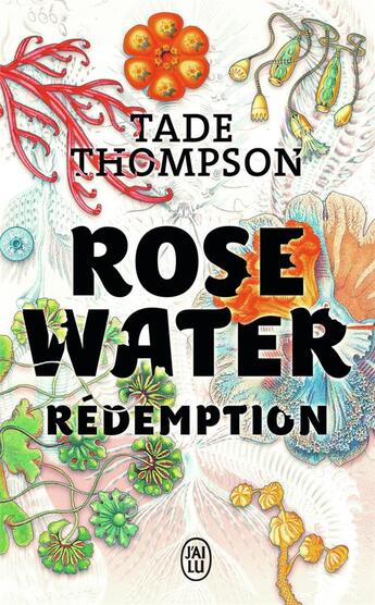 Couverture du livre « Rose Water Tome 3 : rédemption » de Tade Thompson aux éditions J'ai Lu