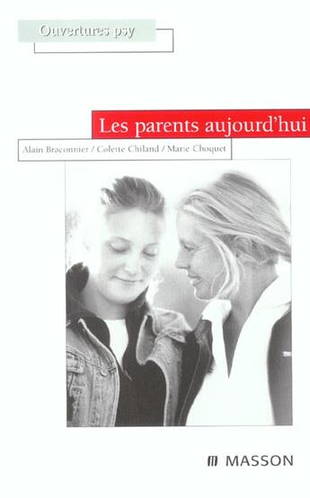 Couverture du livre « Les parents aujourd'hui » de Alain Braconnier et Choquet et Chiland aux éditions Elsevier-masson