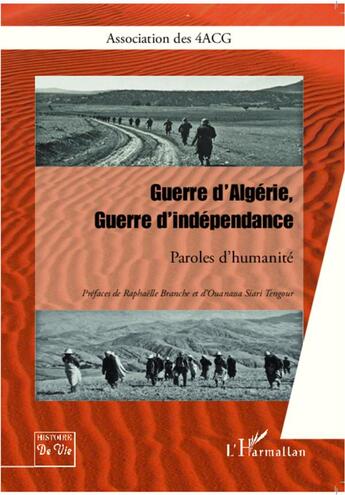 Couverture du livre « Guerre d'Algérie, guerre d'indépendance ; paroles d'humanité » de  aux éditions L'harmattan