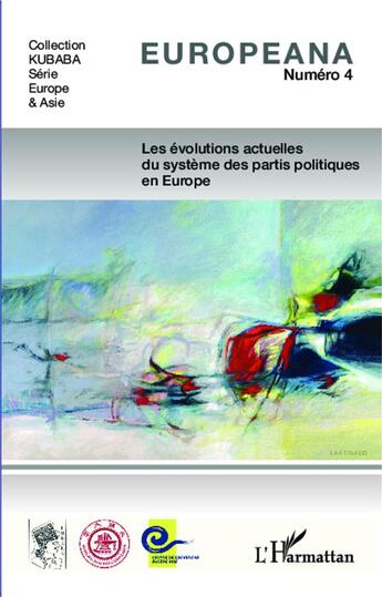 Couverture du livre « Les évolutions actuelles du système des partis politiques en Europe » de  aux éditions L'harmattan