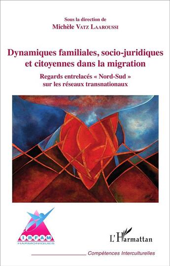 Couverture du livre « Dynamiques familiales, socio-juridiques et citoyennes dans la migration : regard entrelacés 