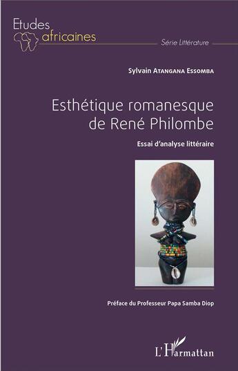 Couverture du livre « Esthetique romanesque de rene philombe » de Atangana Essomba S. aux éditions L'harmattan
