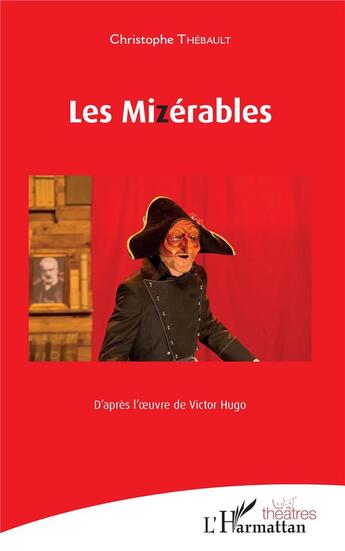 Couverture du livre « Les mizérables » de Christophe Thebault aux éditions L'harmattan