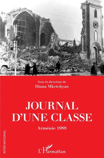 Couverture du livre « Journal d'une classe ; Arménie 1988 » de Diana Mkrtchyan aux éditions L'harmattan