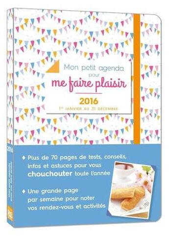 Couverture du livre « Mon petit agenda ; pour me faire plaisir (édition 2016) » de  aux éditions Editions 365