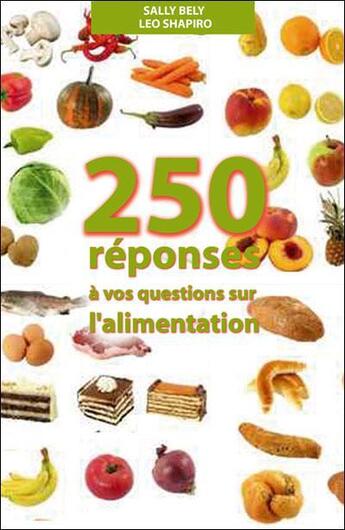 Couverture du livre « 250 réponses aux questions sur l'alimentation » de Leo Shapiro et Sally Belly aux éditions Gerfaut