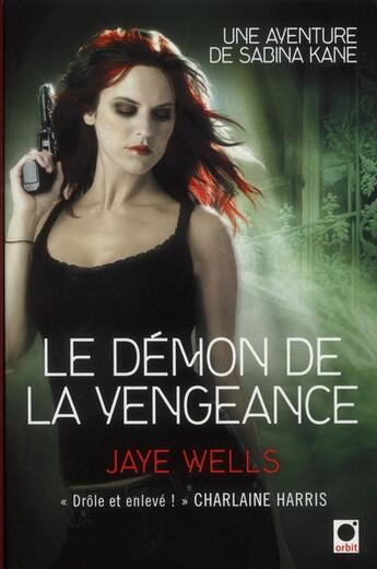 Couverture du livre « Une aventure de Sabina Kane Tome 3 ; le démon de la vengeance » de Jaye Wells aux éditions Orbit