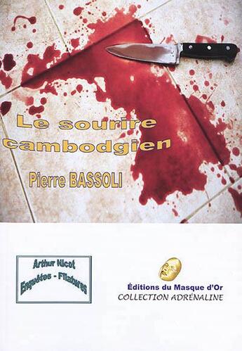 Couverture du livre « Le sourire cambodgien » de Pierre Bassoli aux éditions Editions Du Masque D'or