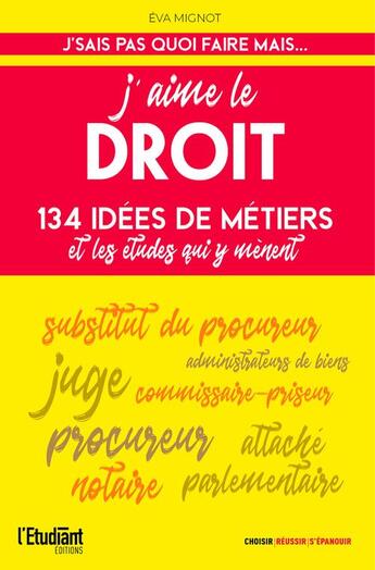 Couverture du livre « J'aime le droit » de Eva Mignot aux éditions L'etudiant