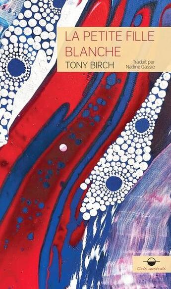 Couverture du livre « La petite fille blanche » de Tony Birch aux éditions Synchronique