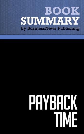 Couverture du livre « Summary: Payback Time (review and analysis of Town's Book) » de Businessnews Publish aux éditions Business Book Summaries