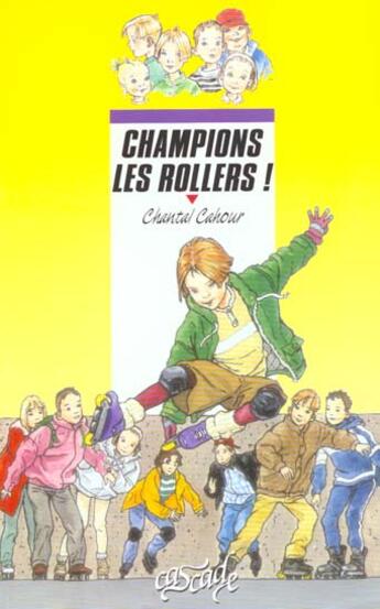 Couverture du livre « Champions Les Rollers » de Chantal Cahour aux éditions Rageot