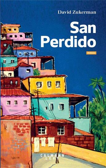 Couverture du livre « San Perdido » de David Zukerman aux éditions Calmann-levy