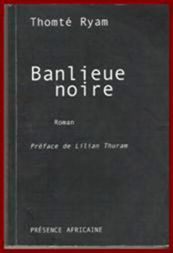 Couverture du livre « Banlieue noire » de Thomte Ryam aux éditions Presence Africaine