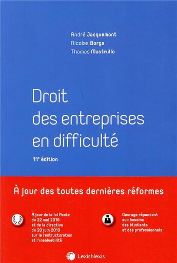 Couverture du livre « Droit des entreprises en difficulté (11e édition) » de Andre Jacquemont et Thomas Mastrullo et Nicolas Borga aux éditions Lexisnexis