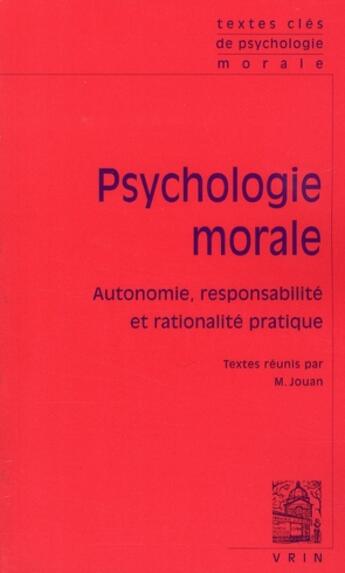 Couverture du livre « Psychologie morale ; autonomie, responsabilité et rationalité pratique » de  aux éditions Vrin