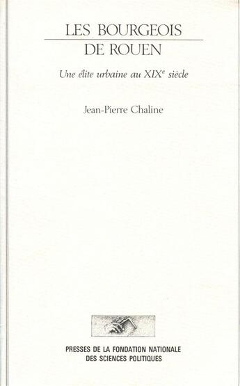 Couverture du livre « Les bourgeois de rouen » de Chaline Jp aux éditions Presses De Sciences Po