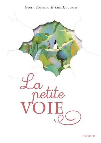 Couverture du livre « La petite voie » de Judith Bouilloc et Sara Ugolotti aux éditions Mame