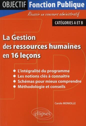 Couverture du livre « La gestion des ressources humaines en 16 lecons » de Carole Moniolle aux éditions Ellipses