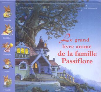 Couverture du livre « Le grand livre de la famille Passiflore Tome 5 » de Genevieve Huriet et Loic Jouannigot aux éditions Milan