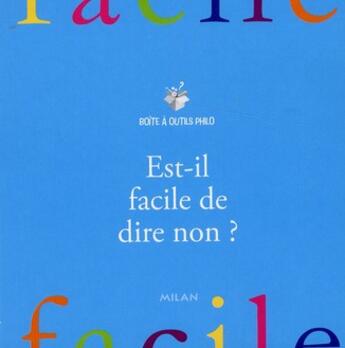 Couverture du livre « Est-il facile de dire non ? » de Elysabeth Laureau-Daull aux éditions Milan