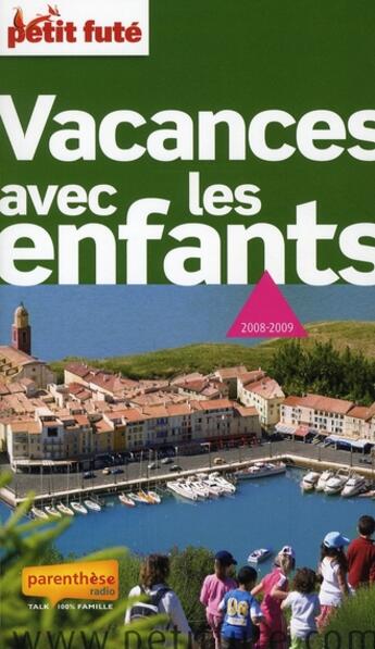 Couverture du livre « Vacances avec les enfants (édition 2008) » de  aux éditions Le Petit Fute