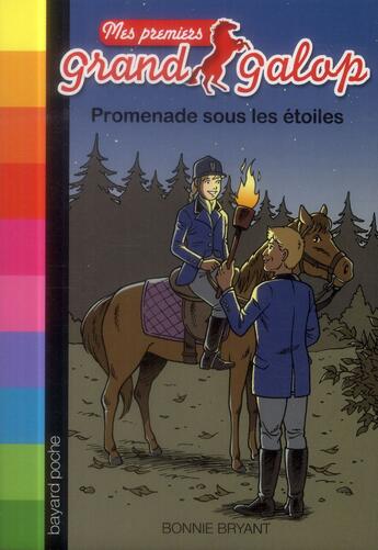 Couverture du livre « Mes premiers grand galop t.7 ; promenade sous les étoiles » de Bonnie Bryant et Philippe De La Fuente aux éditions Bayard Jeunesse