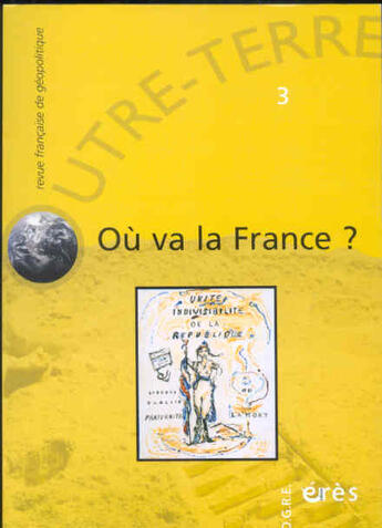 Couverture du livre « Outre-Terre T.3 ; Où Va La France ? » de  aux éditions Eres